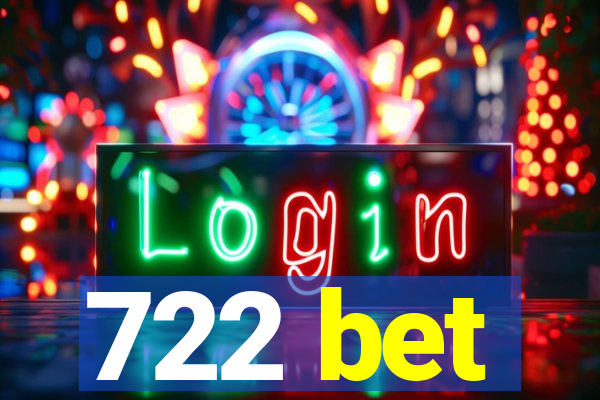 722 bet